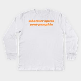 Spices your Pumpkin Kids Long Sleeve T-Shirt